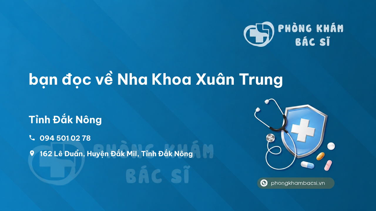 Nha Khoa Xuan Trung Dak Mil