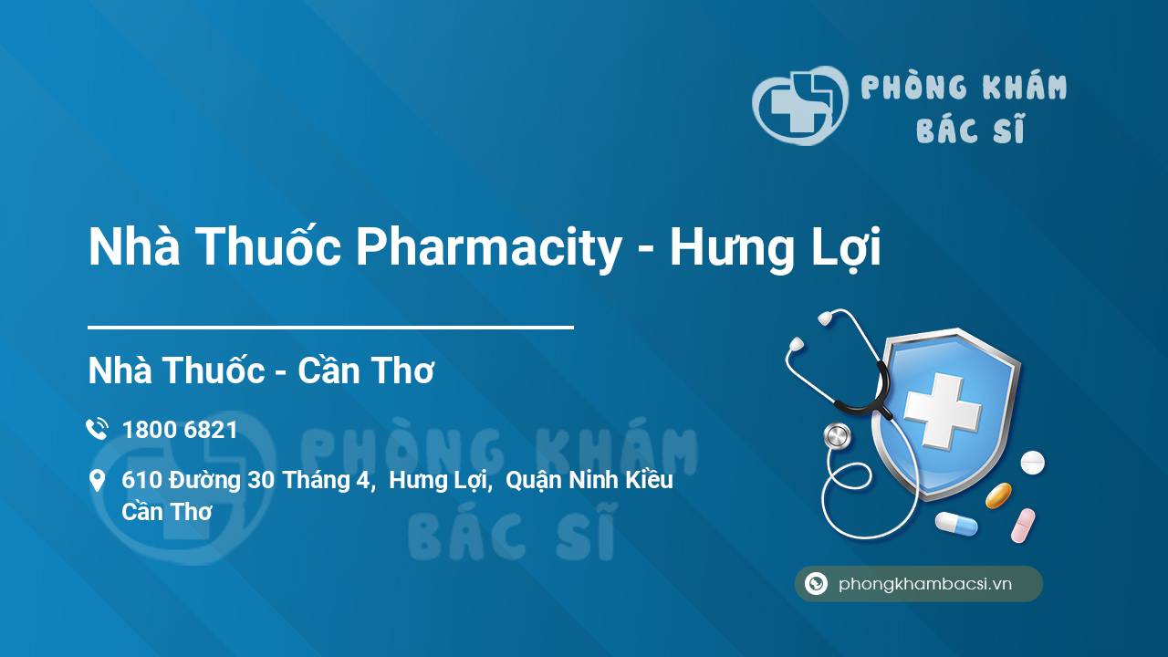 Nhà Thuốc Pharmacity - Hưng Lợi