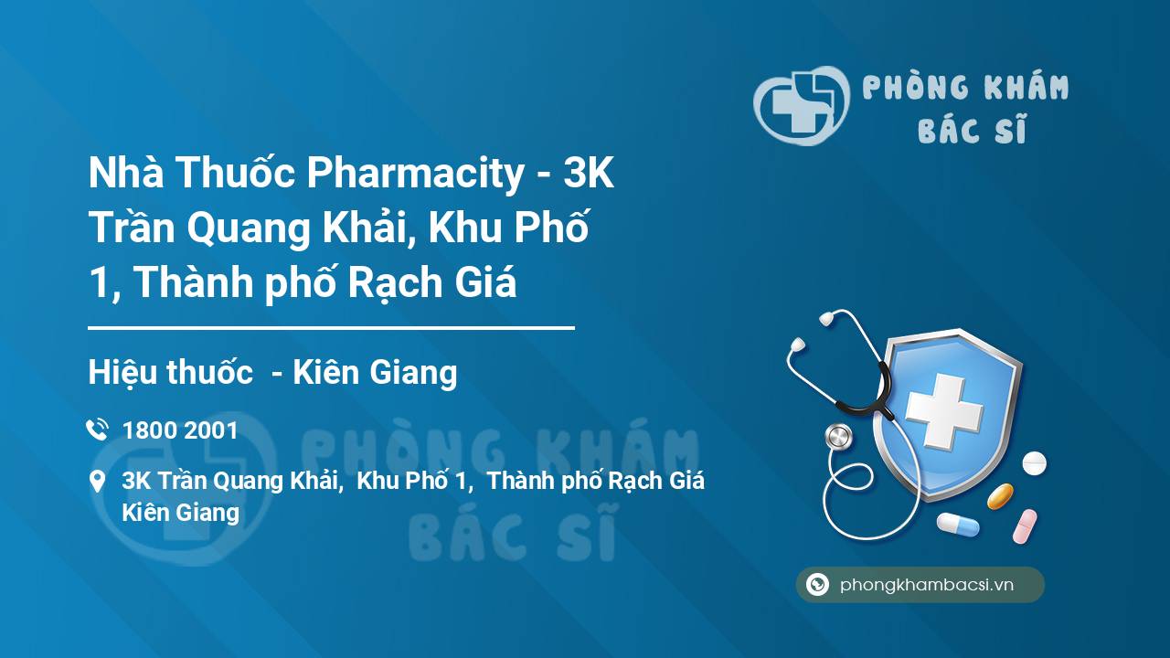 Nhà Thuốc Pharmacity - 3K Trần Quang Khải, Khu Phố 1, Thành phố Rạch Giá
