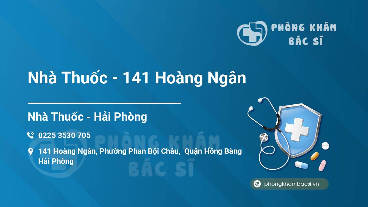 Nhà Thuốc - 141 Hoàng Ngân