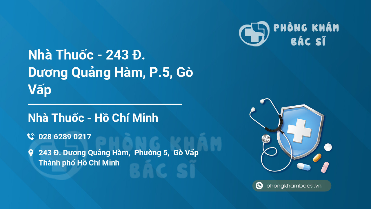 Nhà Thuốc - 243 Đ. Dương Quảng Hàm, P.5, Gò Vấp
