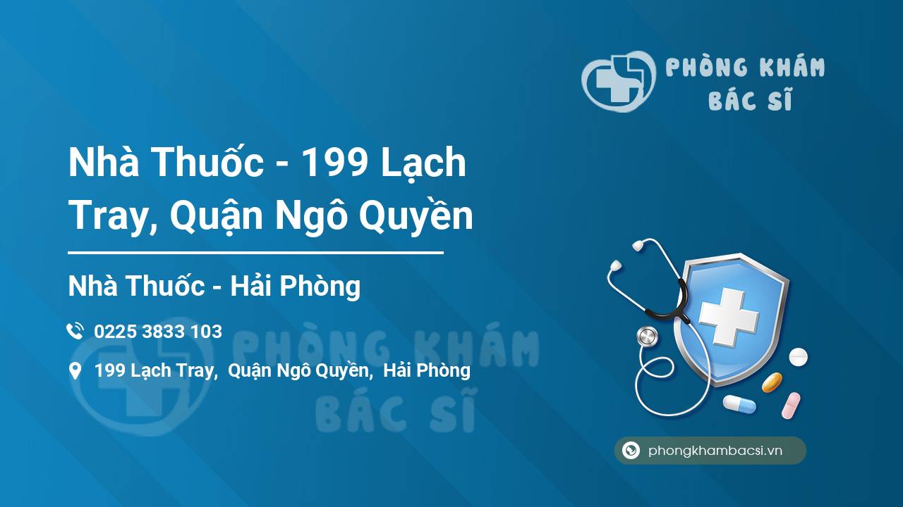 Nhà Thuốc - 199 Lạch Tray, Quận Ngô Quyền