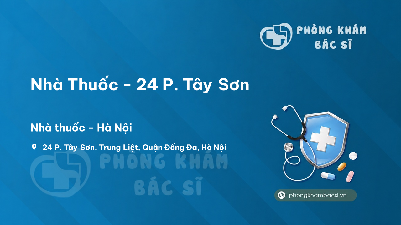 Nhà Thuốc - 24 P. Tây Sơn, Trung Liệt, Quận Đống Đa