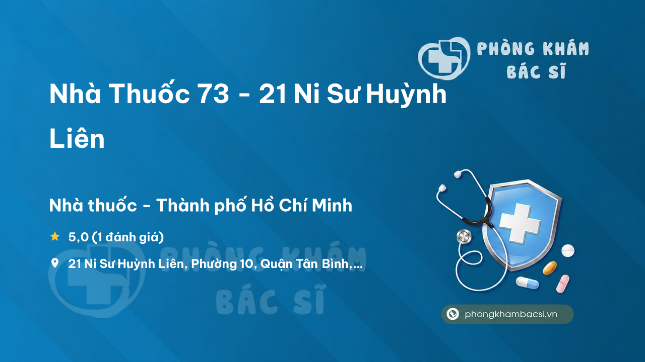 Nhà Thuốc 73 - 21 Ni Sư Huỳnh Liên, Phường 10, Quận Tân Bình