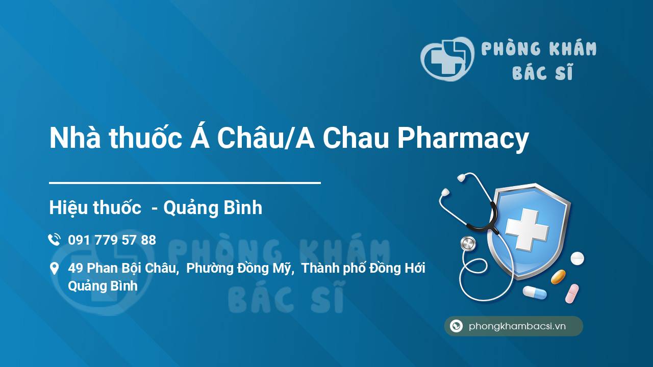Nhà thuốc Á Châu/A Chau Pharmacy