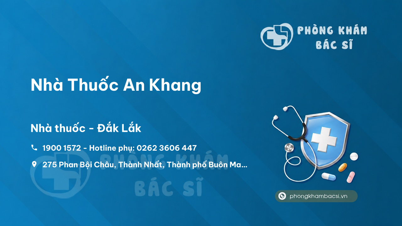  Nhà Thuốc An Khang, Thành phố Buôn Ma Thuột, Đắk Lắk