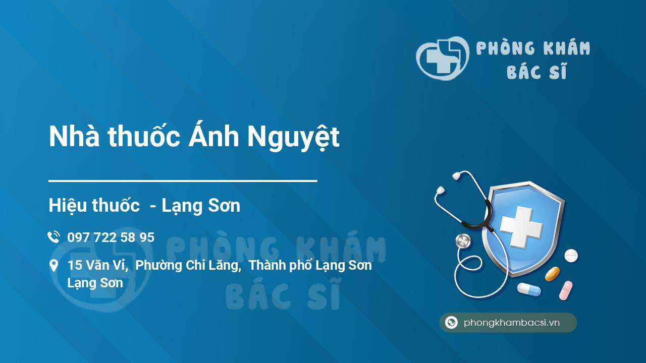 Review tất tần tật về Nhà thuốc Ánh Nguyệt, Thành phố Lạng Sơn