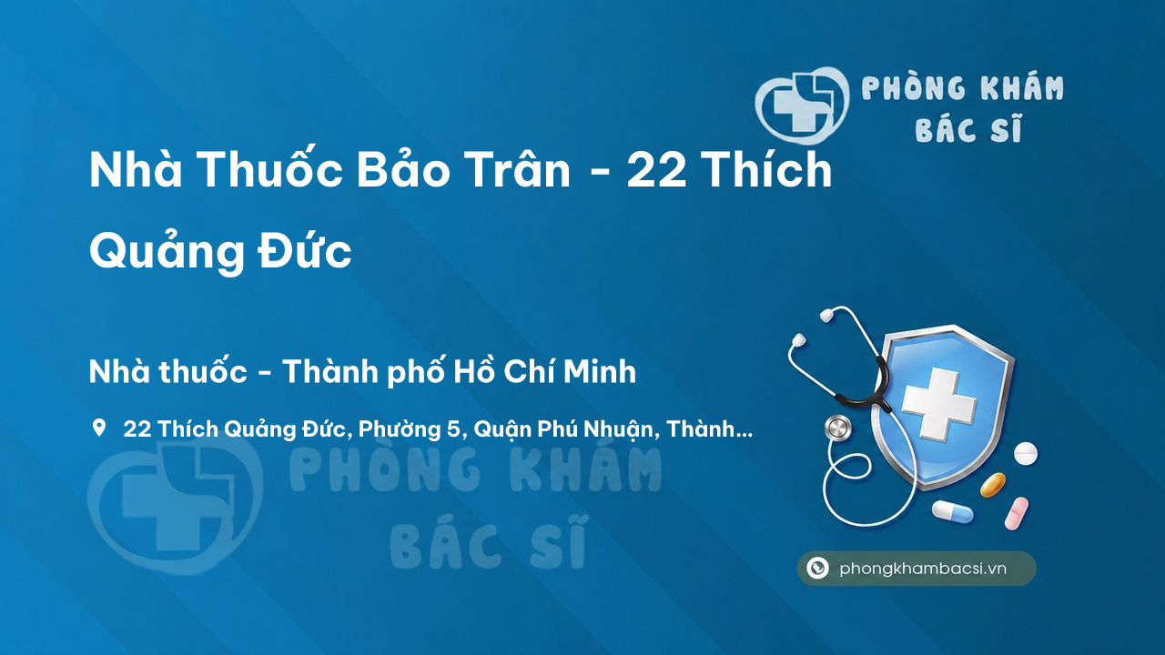 Nhà Thuốc Bảo Trân - 22 Thích Quảng Đức, Phường 5, Quận Phú Nhuận