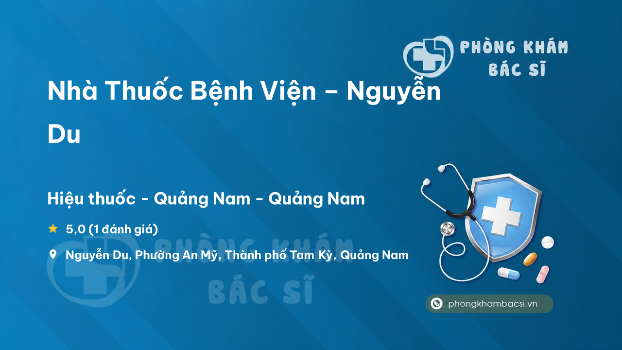 Nha Thuoc Benh Vien Nguyen Du Tam Ky