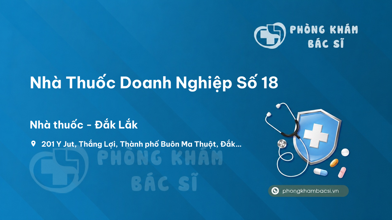 Review Nhà Thuốc Doanh Nghiệp Số 18, Thành phố Buôn Ma Thuột