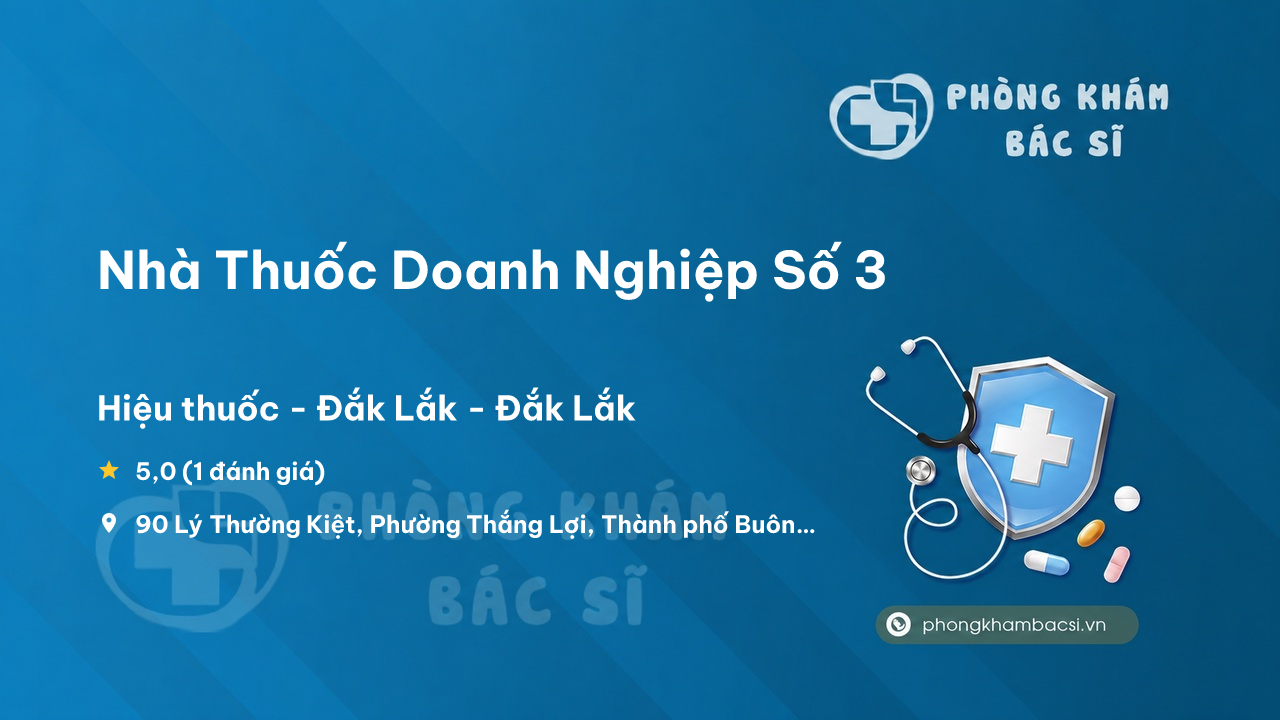 Nha Thuoc Doanh Nghiep So 3 Thanh Pho Buon Ma Thuot