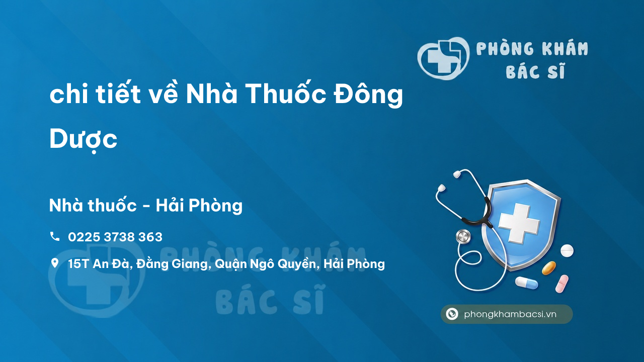 Review chi tiết về Nhà Thuốc Đông Dược, Ngô Quyền, Hải Phòng bạn nên biết