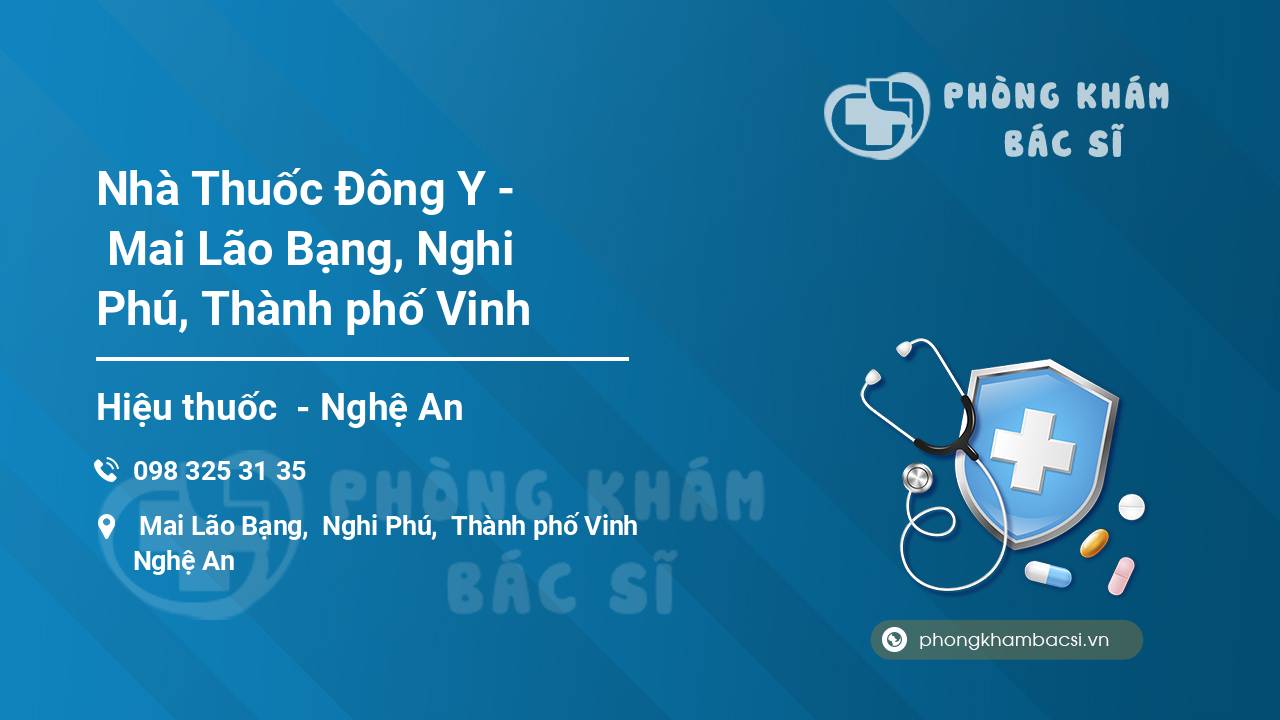 Nhà Thuốc Đông Y -  Mai Lão Bạng, Nghi Phú, Thành phố Vinh