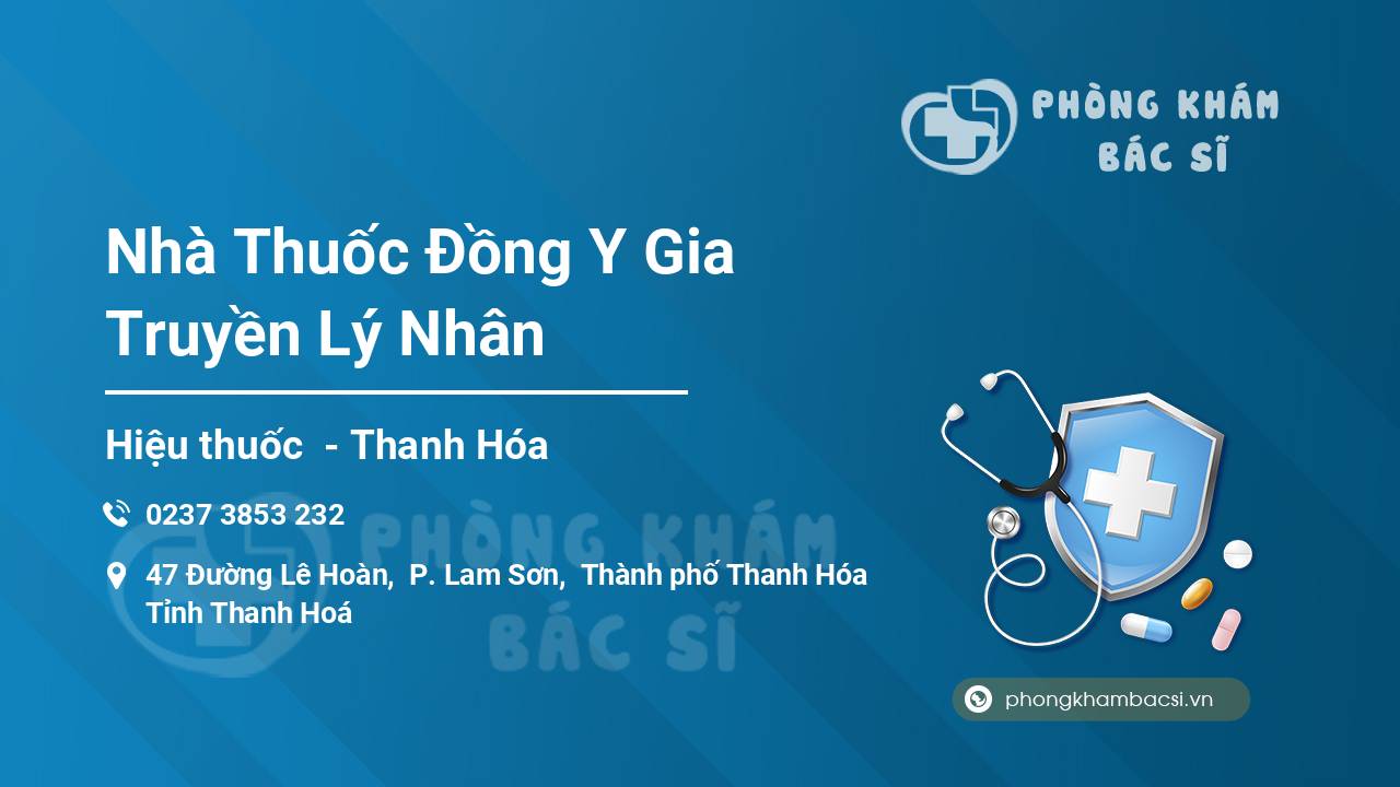Nhà Thuốc Đồng Y Gia Truyền Lý Nhân