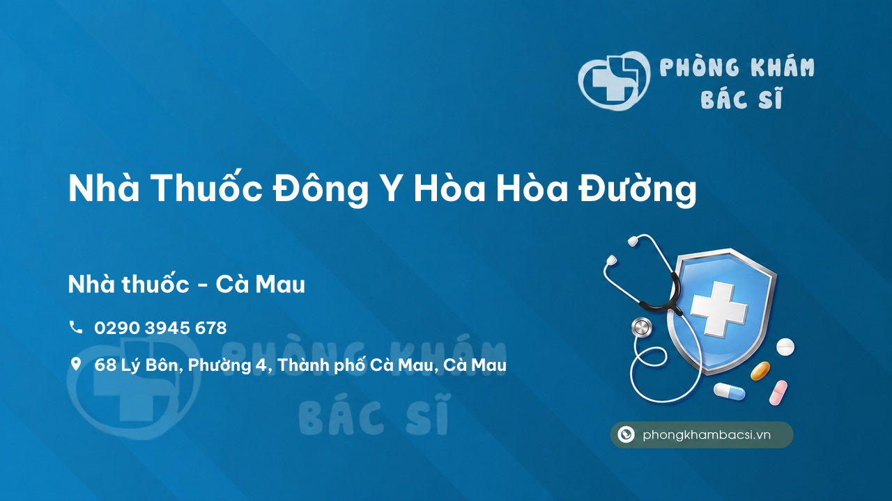 Nhà Thuốc Đông Y Hòa Hòa Đường, Thành phố Cà Mau
