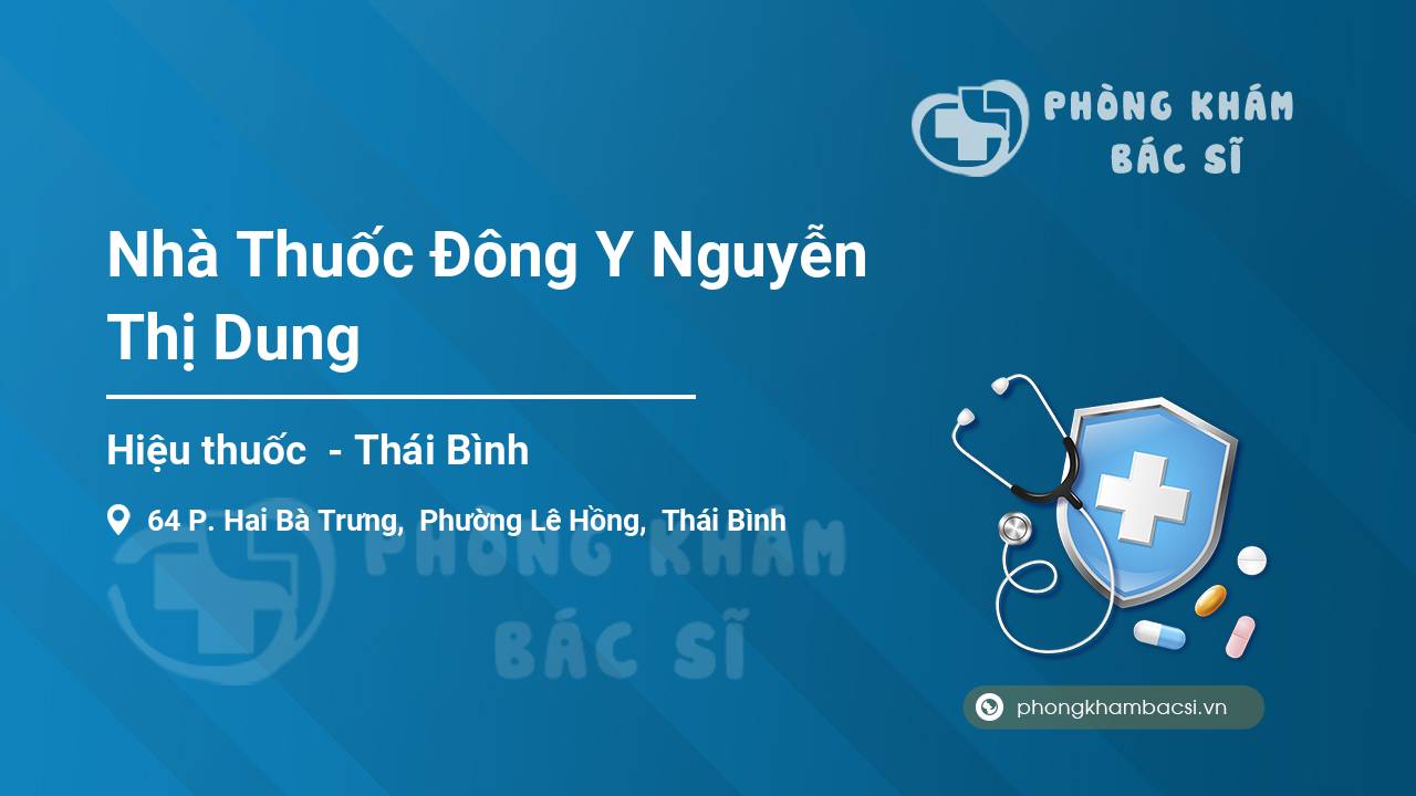 Nhà Thuốc Đông Y Nguyễn Thị Dung