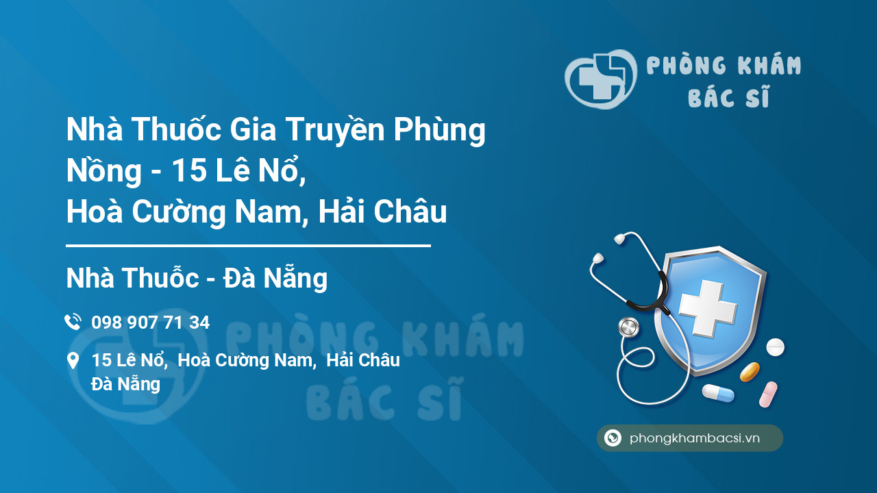 Nhà Thuốc Gia Truyền Phùng Nồng - 15 Lê Nổ, Hoà Cường Nam, Hải Châu