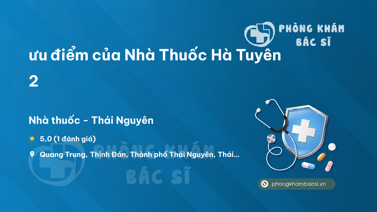 Nha Thuoc Ha Tuyen 2 Thanh Pho Thai Nguyen