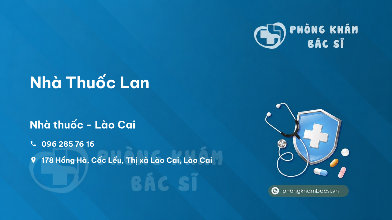 Chất lượng Nhà Thuốc Lan, Lào Cai, Lào Cai tốt không?