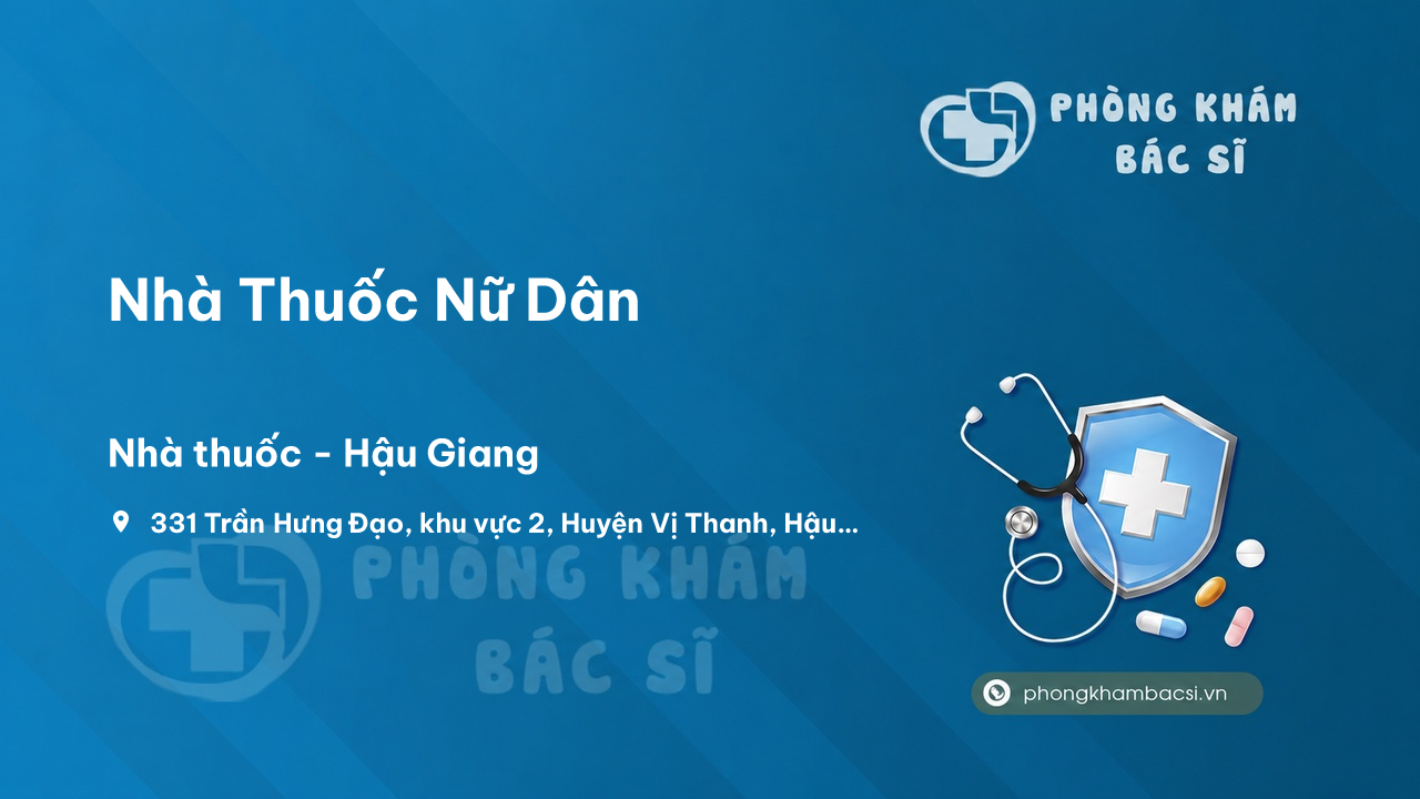 Review các dịch vụ tại Nhà Thuốc Nữ Dân, Vị Thanh, Hậu Giang