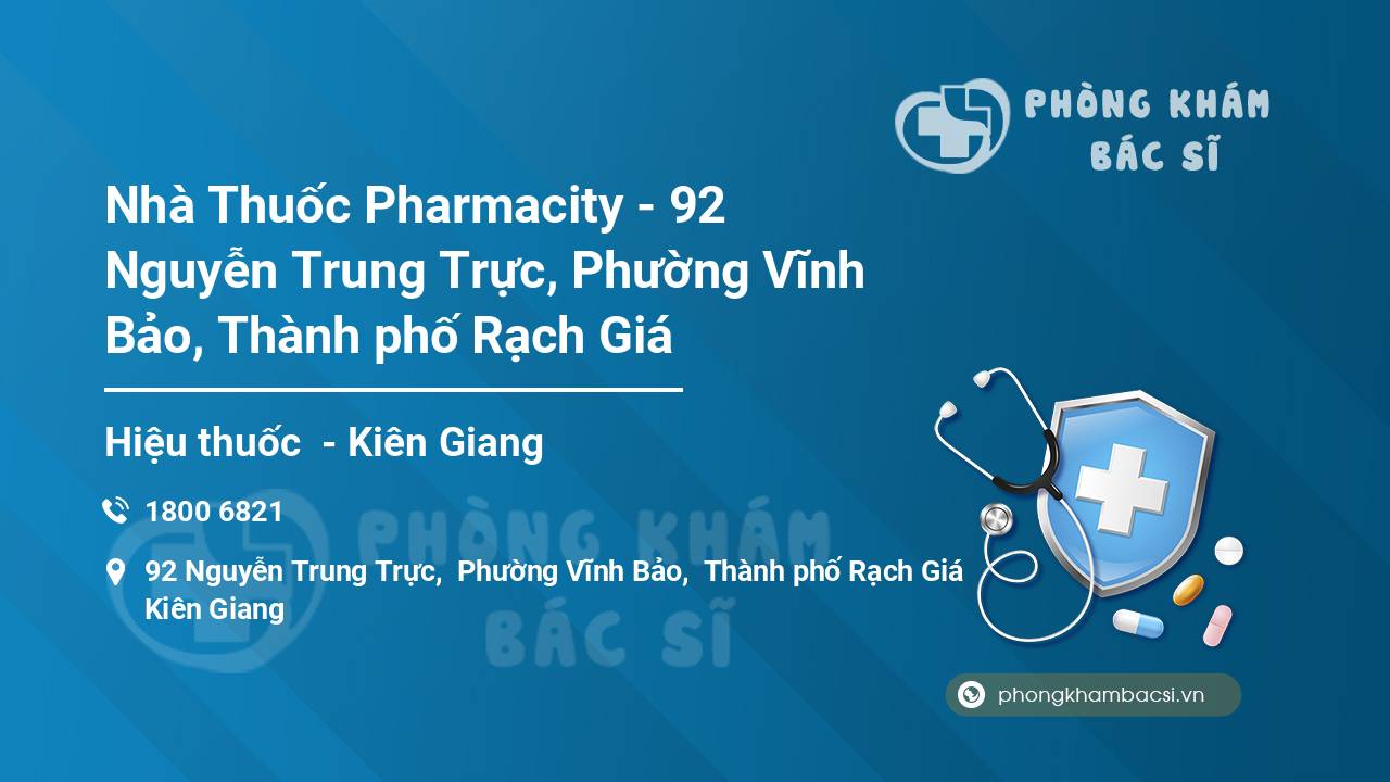 Nhà Thuốc Pharmacity - 92 Nguyễn Trung Trực, Phường Vĩnh Bảo, Thành phố Rạch Giá