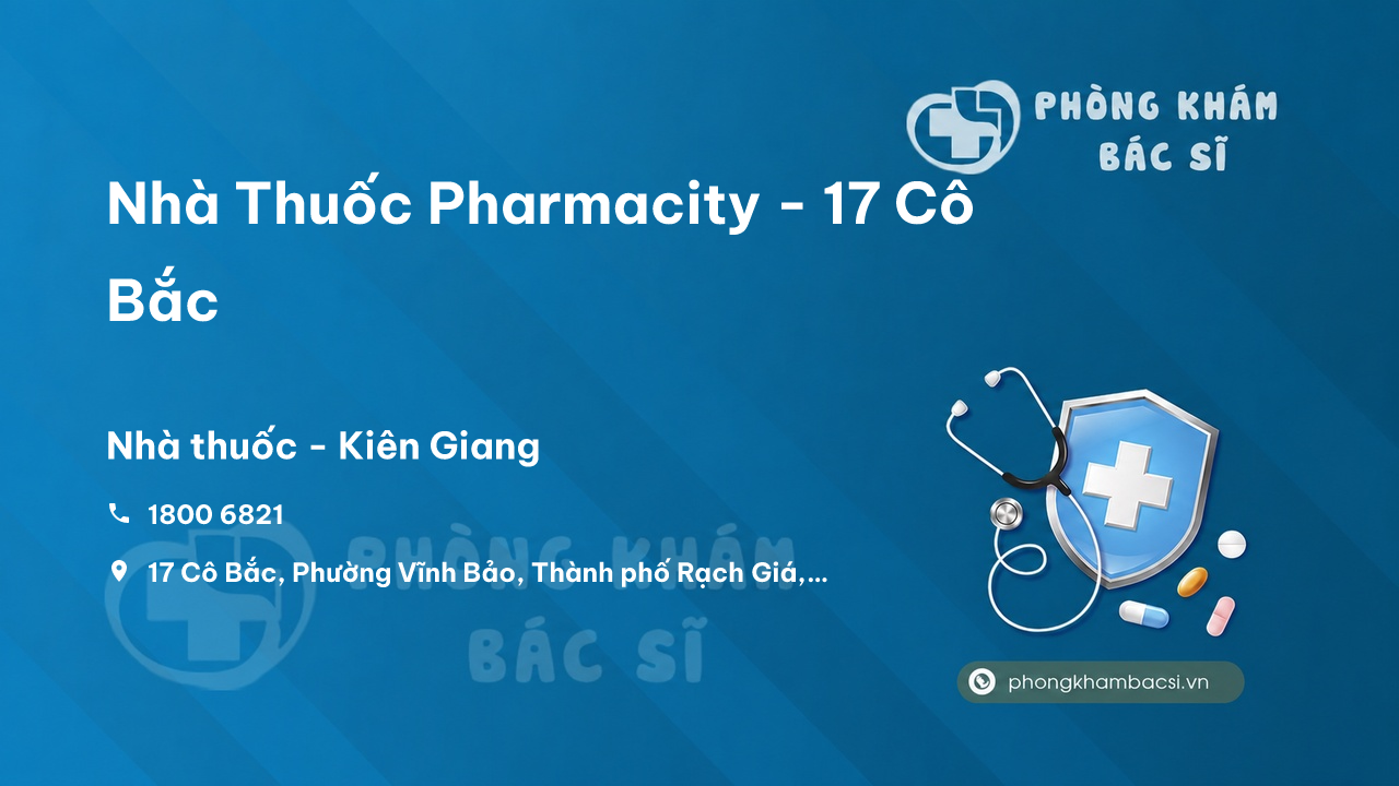 Nhà Thuốc Pharmacity - 17 Cô Bắc, Rạch Giá, Kiên Giang