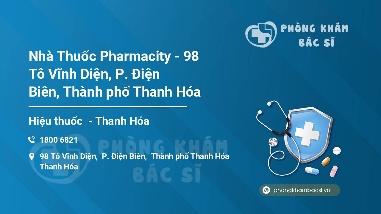 Nhà Thuốc Pharmacity - 98 Tô Vĩnh Diện, P. Điện Biên, Thành phố Thanh Hóa