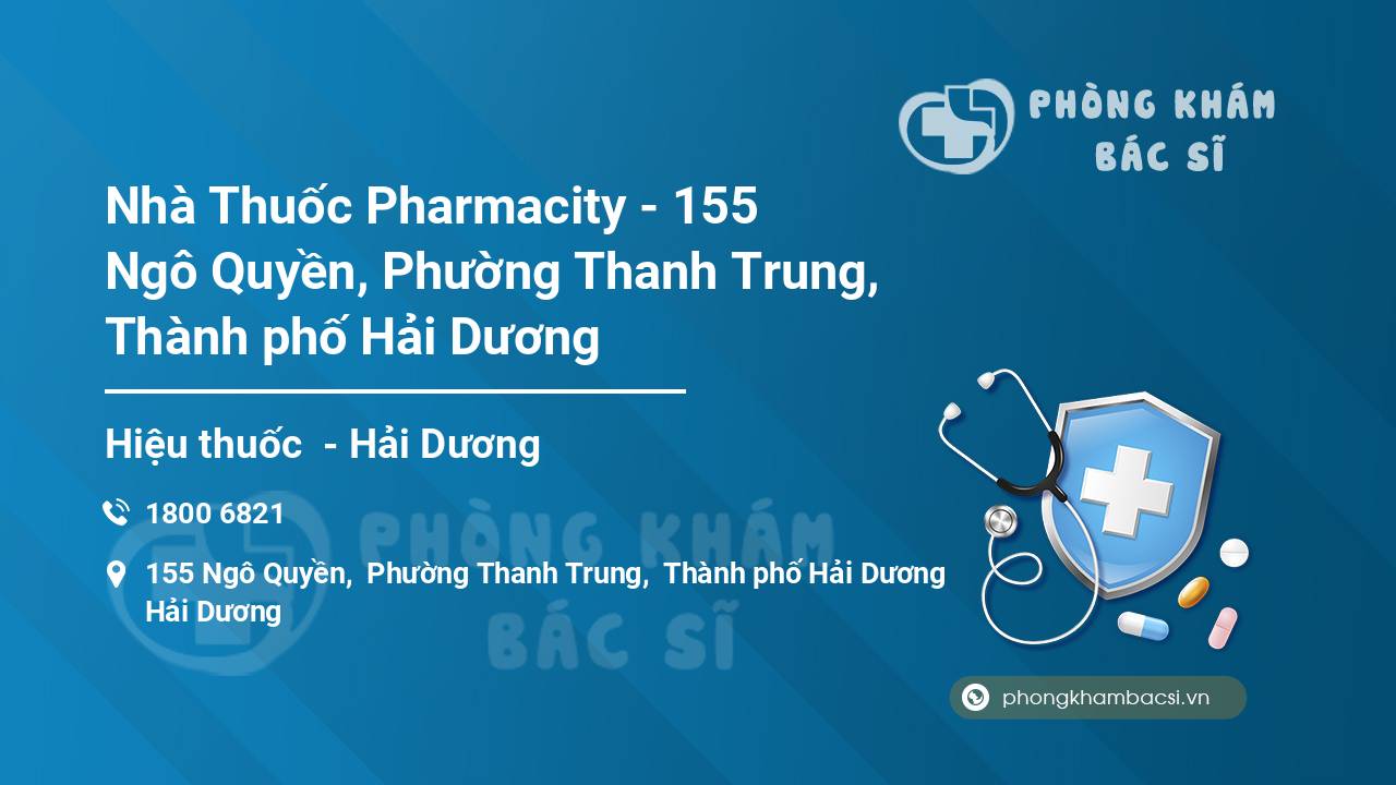 Nhà Thuốc Pharmacity - 155 Ngô Quyền, Phường Thanh Trung, Thành phố Hải Dương