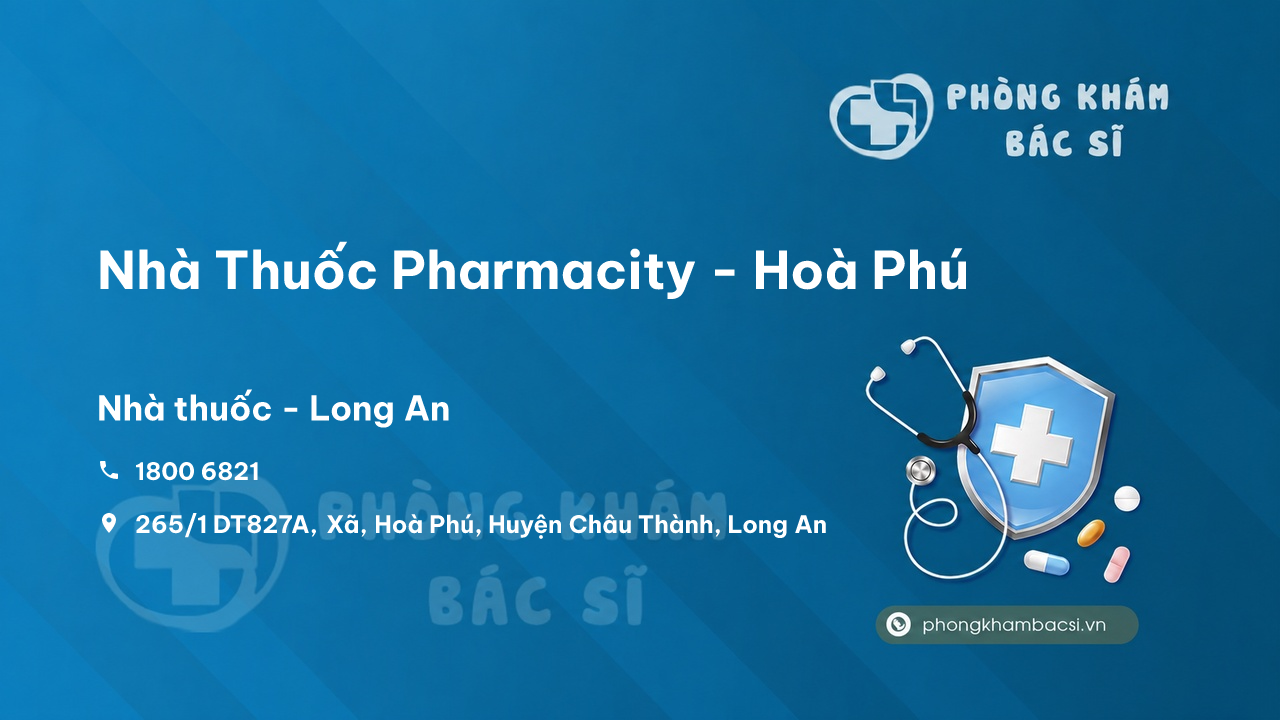 Nhà Thuốc Pharmacity - Hoà Phú