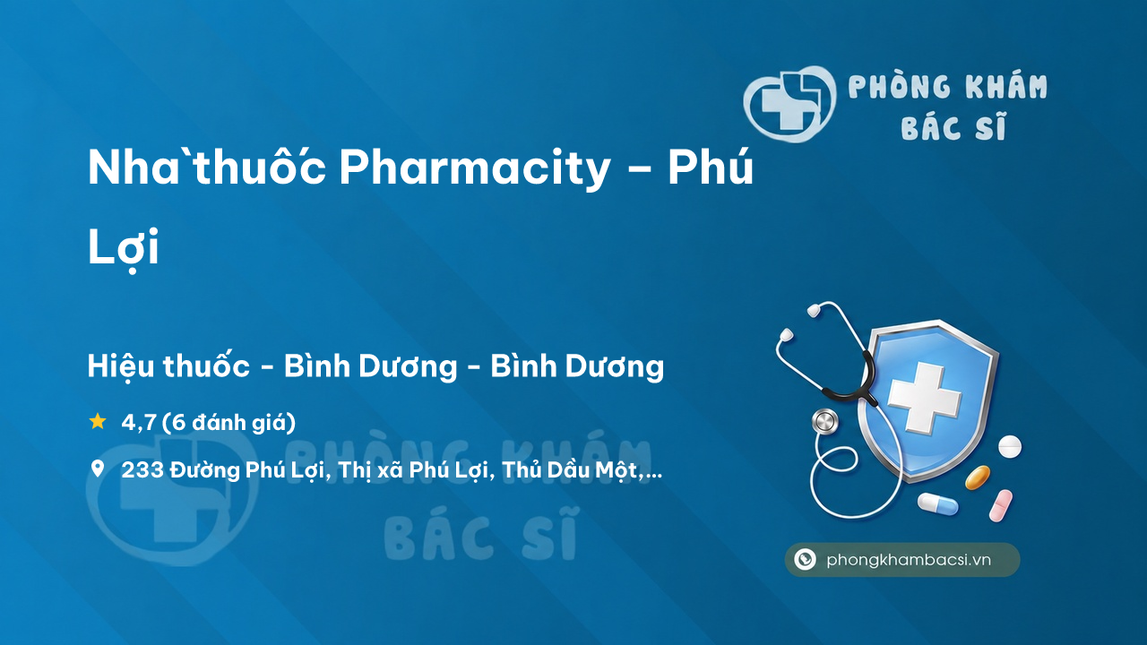 Nha Thuoc Pharmacity Phu Loi Thu Dau Mot