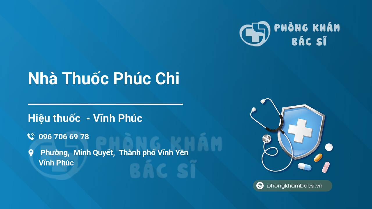 Review các dịch vụ tại Nhà Thuốc Phúc Chi, Vĩnh Yên, Vĩnh Phúc