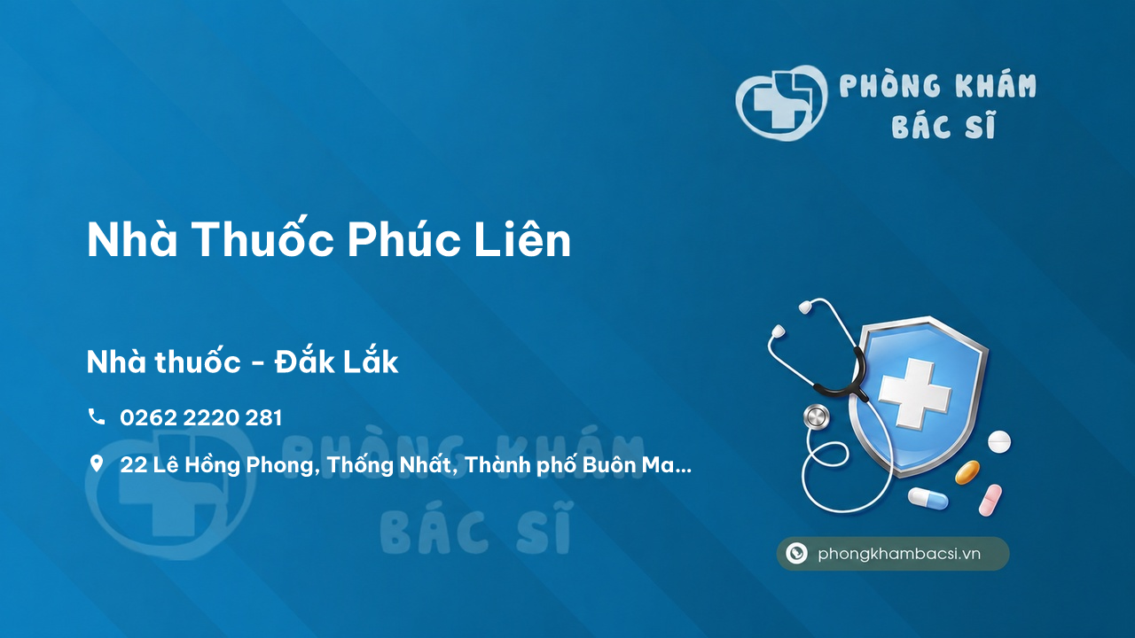  Nhà Thuốc Phúc Liên, Thành phố Buôn Ma Thuột, Đắk Lắk