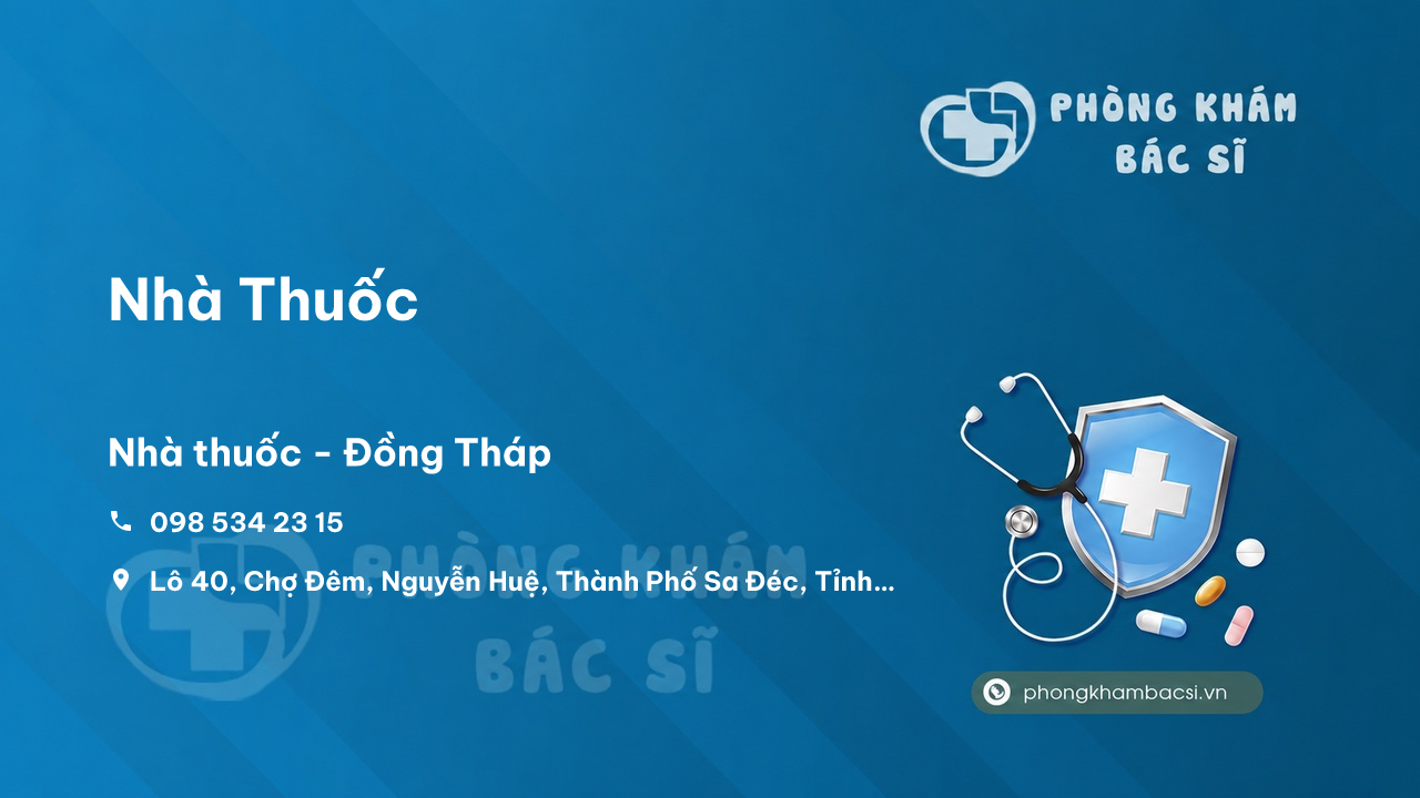 Review những điều cần biết về Nhà Thuốc, Sa Đéc, Đồng Tháp