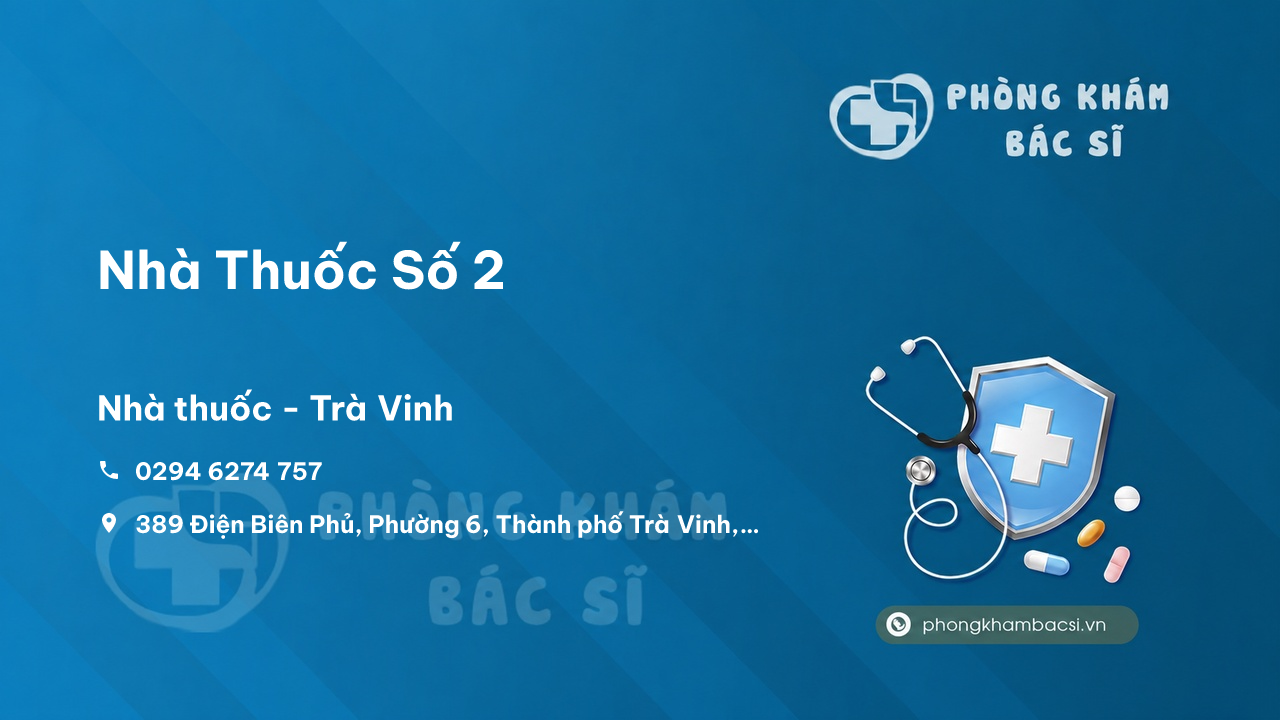 Review các dịch vụ tại Nhà Thuốc Số 2, Trà Vinh, Trà Vinh