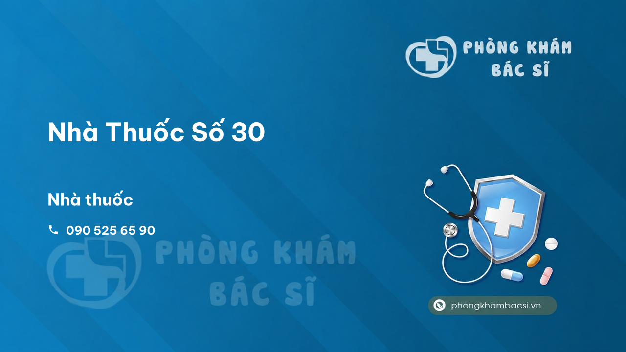 Nhà Thuốc Số 30, Đăk Hà, Kon Tum có tốt không?