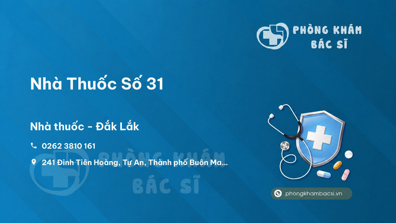 Nhà Thuốc Số 31, Thành phố Buôn Ma Thuột, Đắk Lắk
