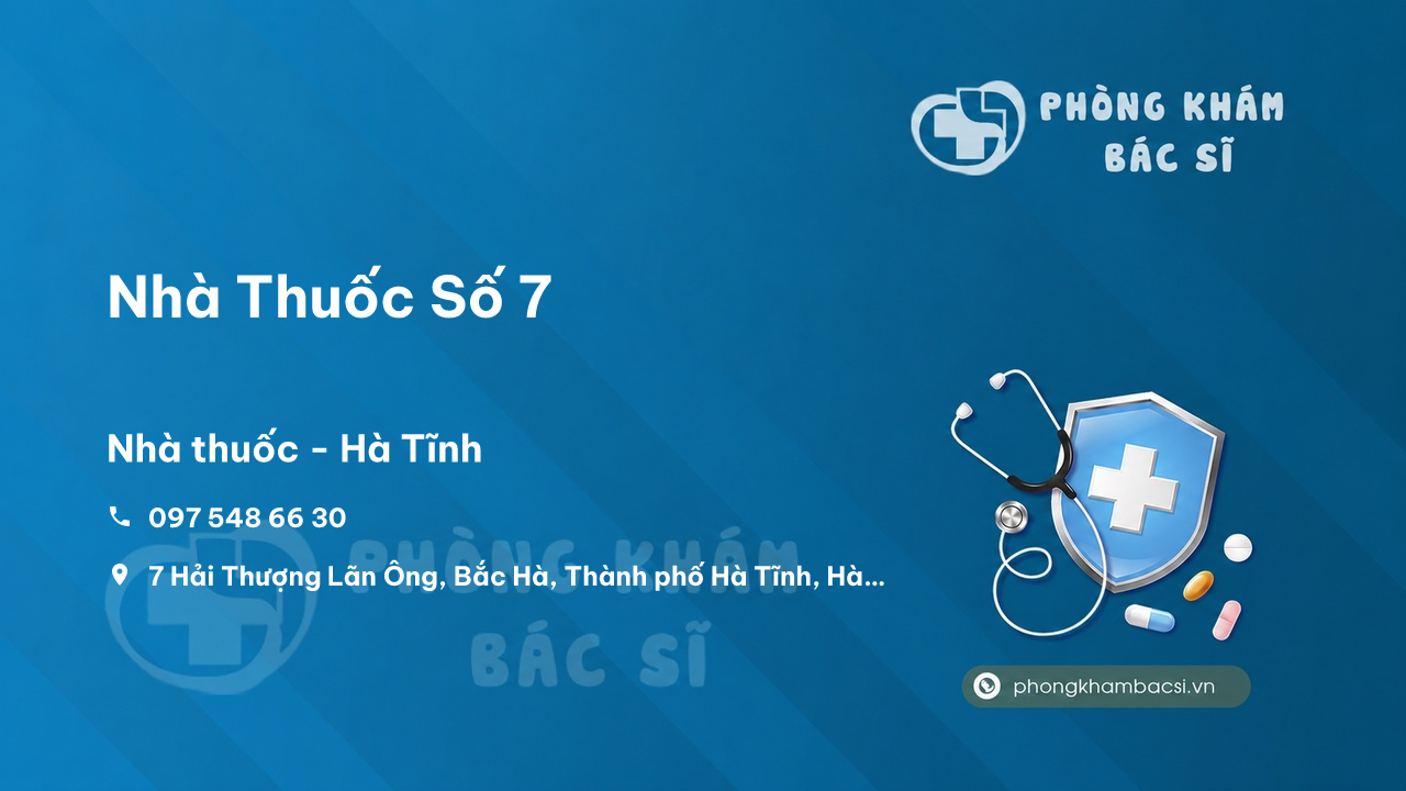 Chất lượng Nhà Thuốc Số 7, Hà Tĩnh, Hà Tĩnh tốt không?