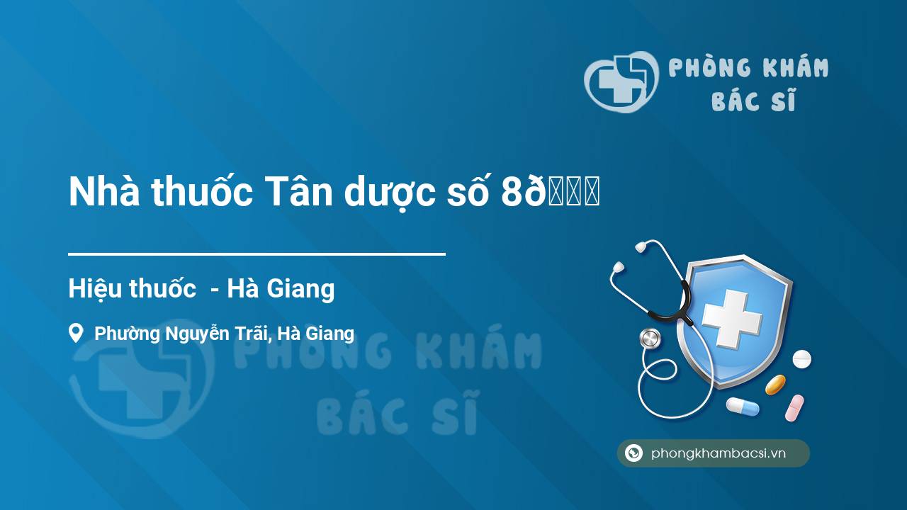 Nhà thuốc Tân dược số 8💊