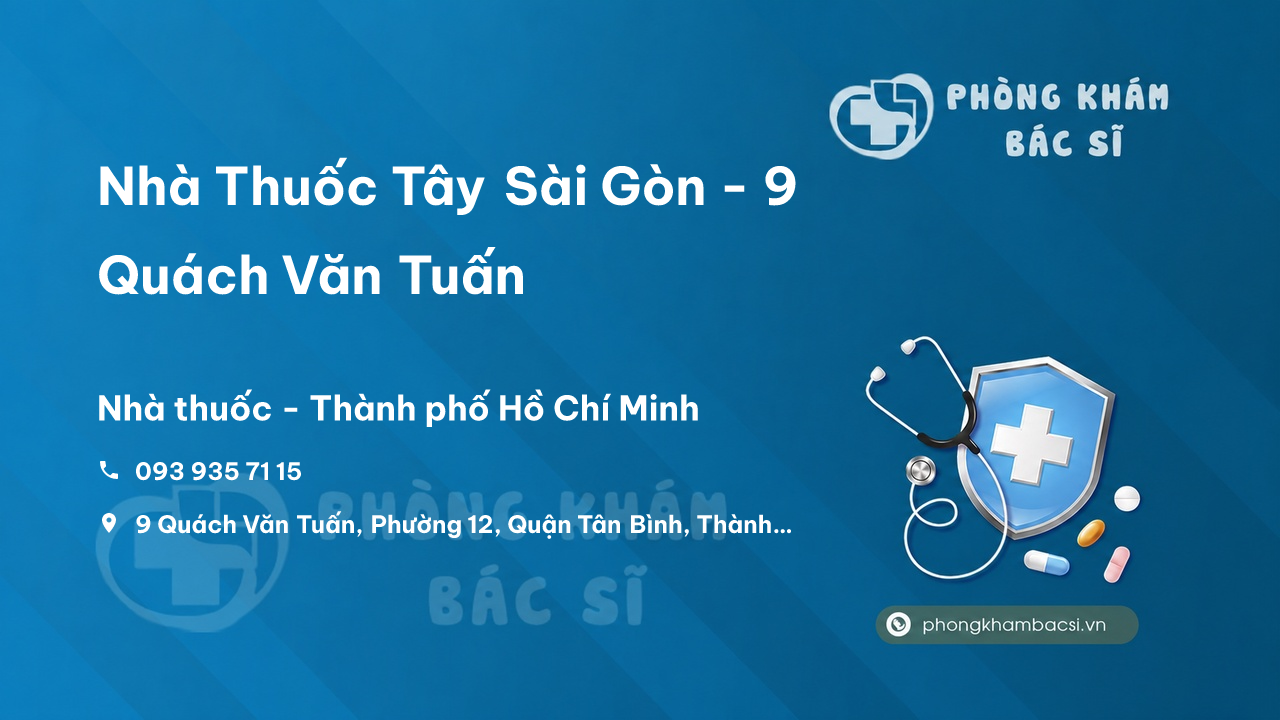 Nhà Thuốc Tây Sài Gòn - 9 Quách Văn Tuấn, Phường 12, Quận Tân Bình