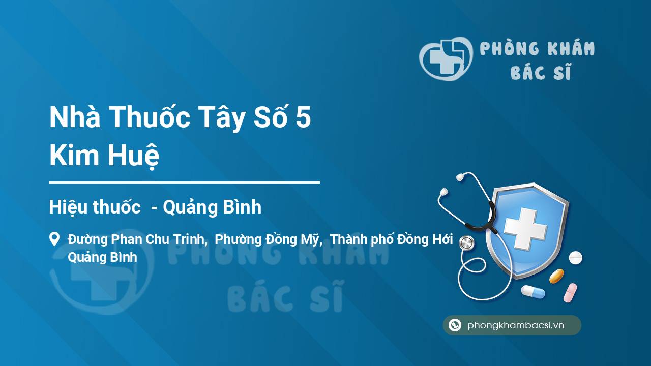 Nhà Thuốc Tây Số 5 Kim Huệ