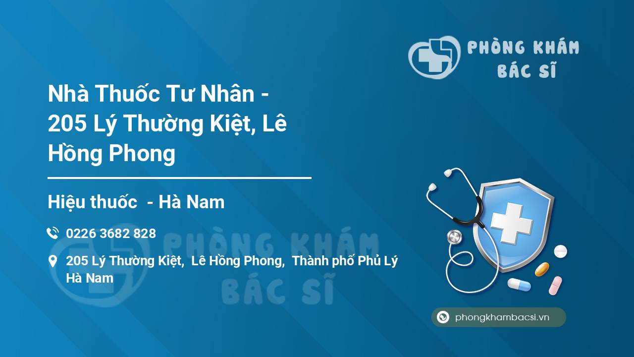 [Review] Nhà Thuốc Tư Nhân – 205 Lý Thường Kiệt, Lê Hồng Phong, Phủ Lý