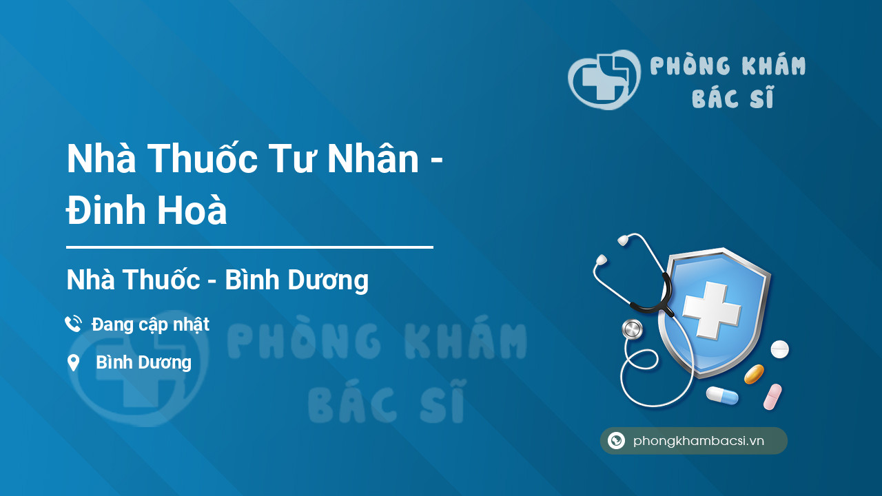Nhà Thuốc Tư Nhân - Đinh Hoà