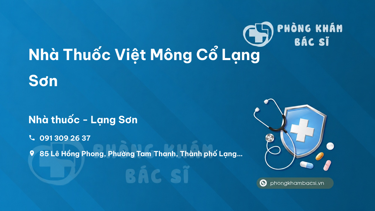 Review Nhà Thuốc Việt Mông Cổ Lạng Sơn có uy tín không?
