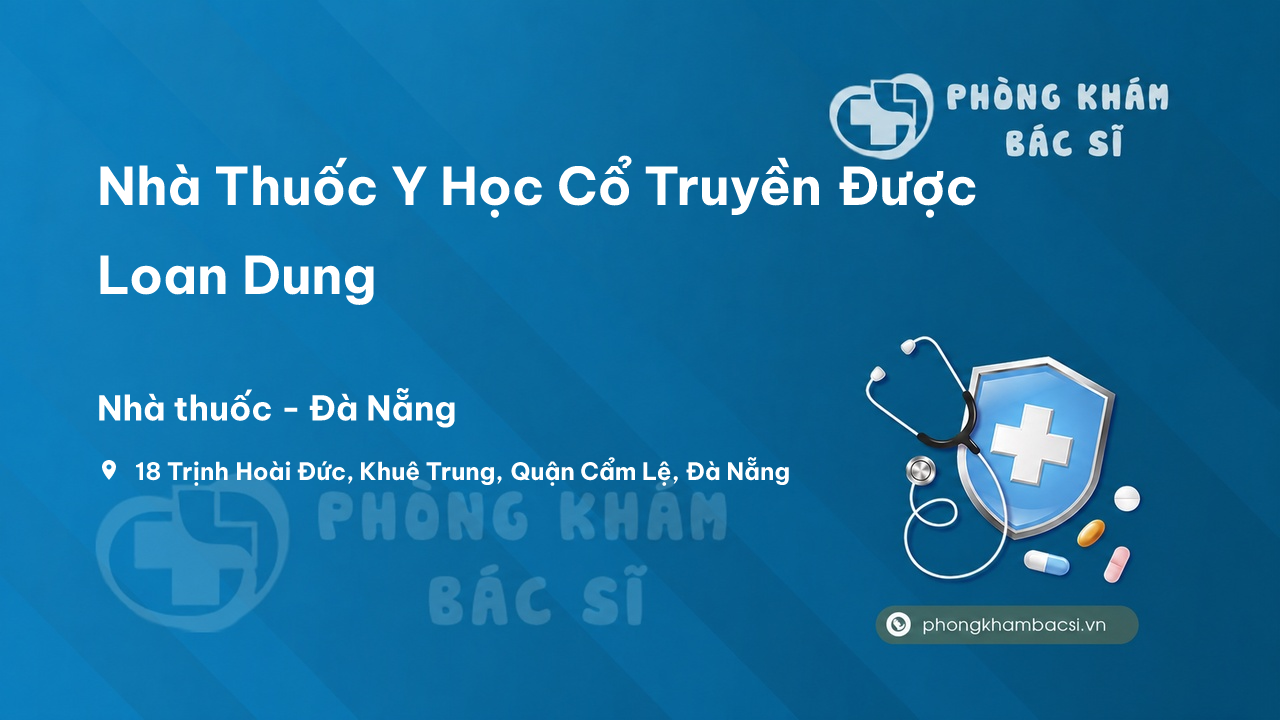Nhà Thuốc Y Học Cổ Truyền Được Loan Dung, Cẩm Lệ