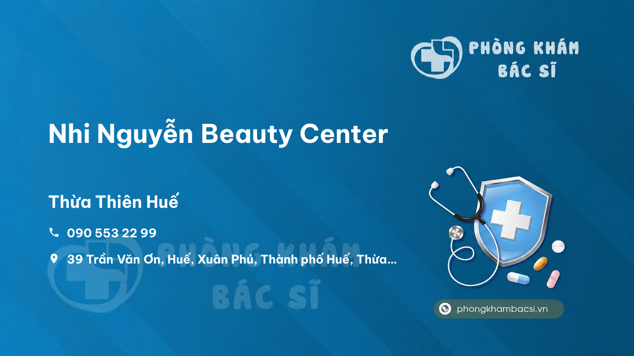 Nhi Nguyễn Beauty Center, Thành phố Huế, Thừa Thiên Huế