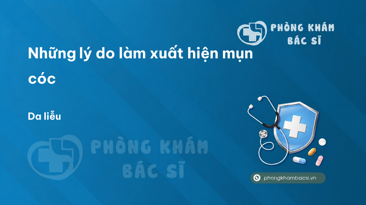 Những lý do làm xuất hiện mụn cóc