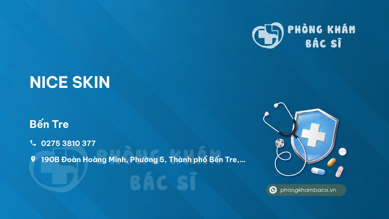 Review những điều cần biết về NICE SKIN, Bến Tre, Bến Tre