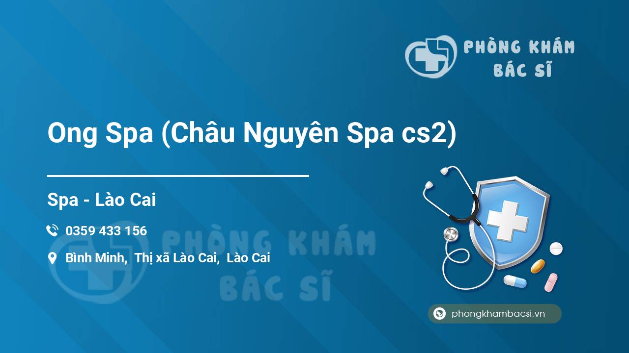 Ong Spa (Châu Nguyên Spa cs2)