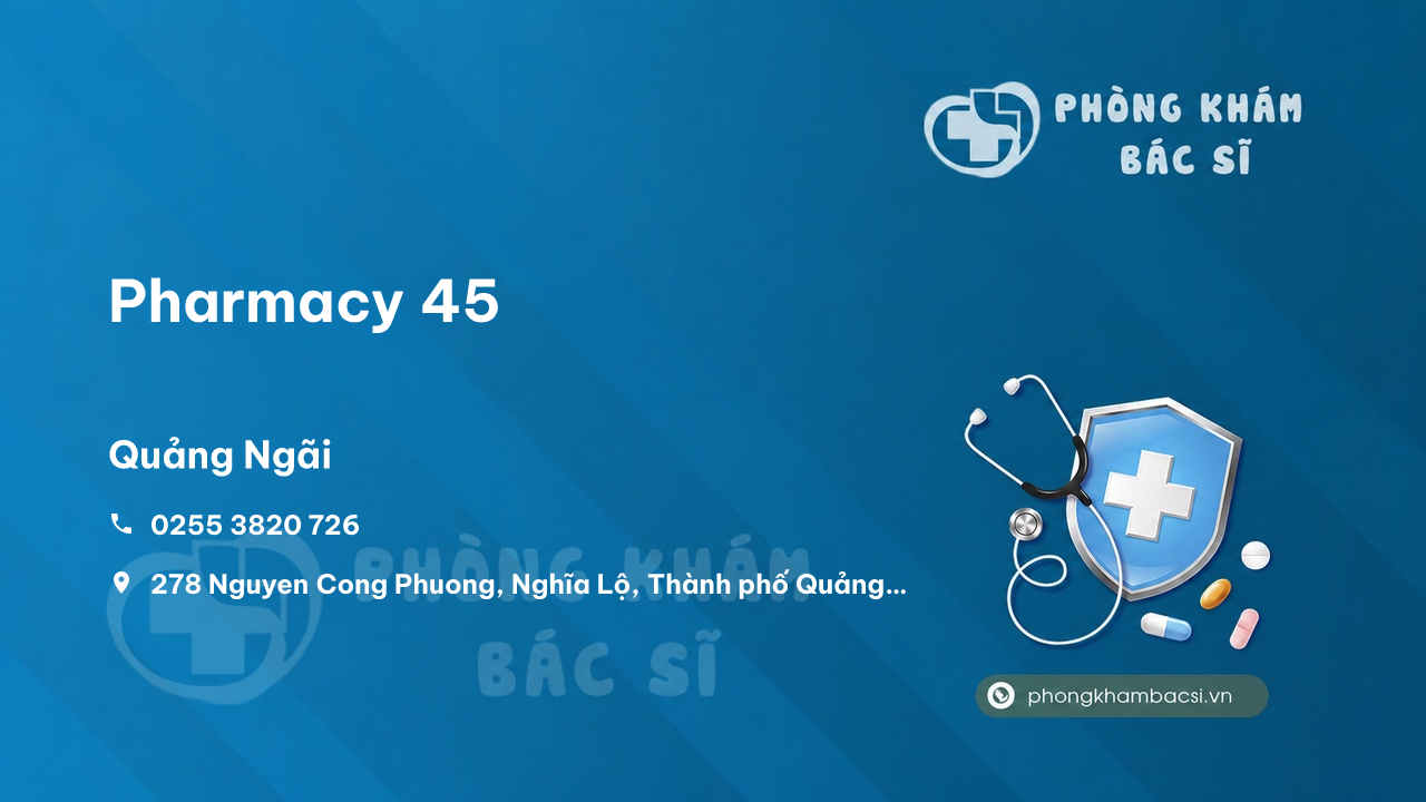 Pharmacy 45, Quảng Ngãi, Quảng Ngãi có tốt không?