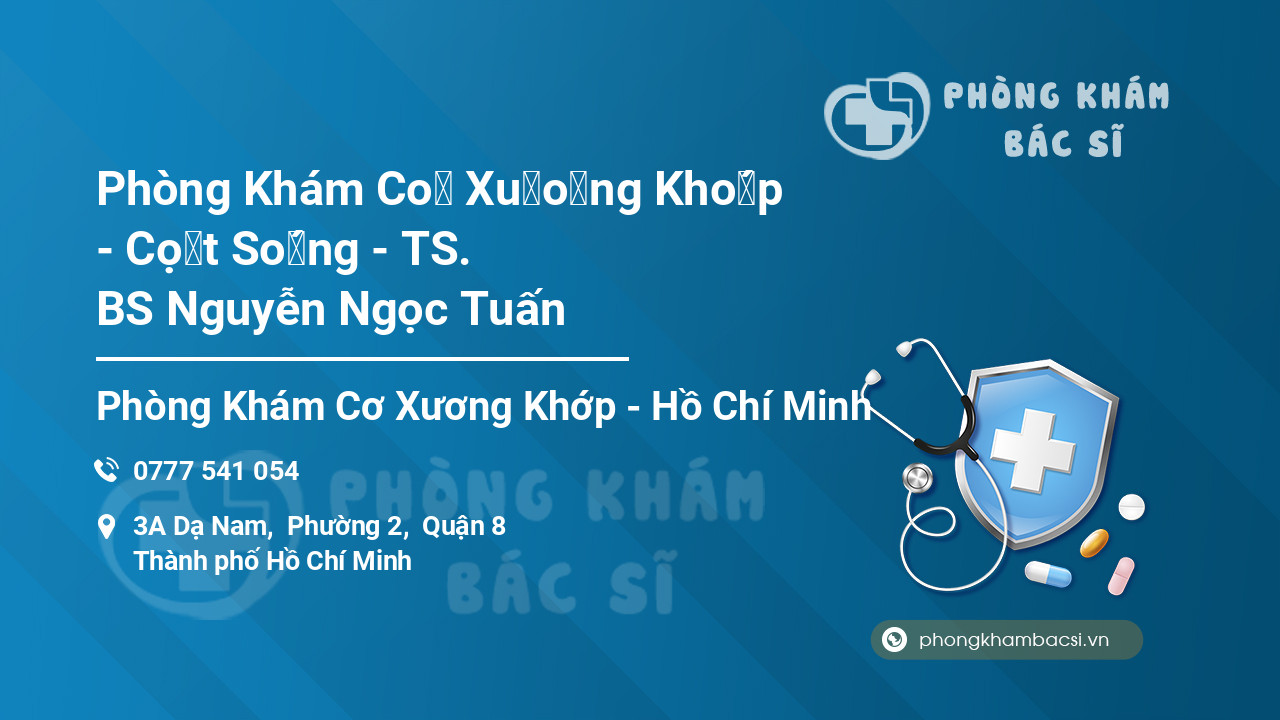 Phòng Khám Cơ Xương Khớp - Cột Sống - TS. BS Nguyễn Ngọc Tuấn